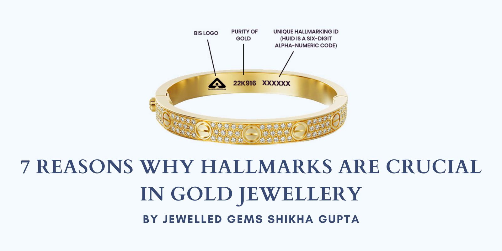 7 Reasons Why Hallmarks Are Crucial in Gold Jewellery by Jewelled Gems Shikha Gupta